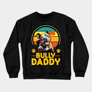 American Bully Daddy Proud Canine Dog Father Crewneck Sweatshirt